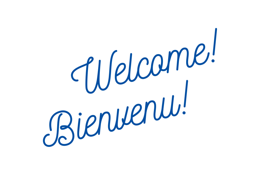Welcome & Bienvenu!
