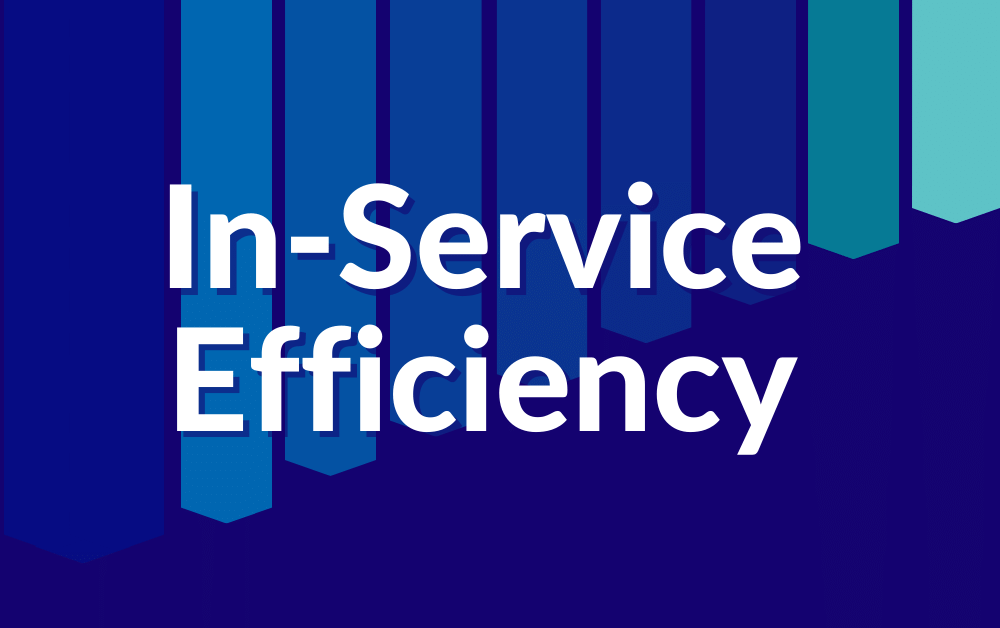 In-Service Efficiency