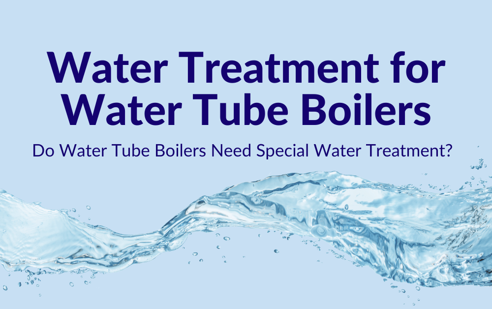 Water Treatment for Water Tube Boilers