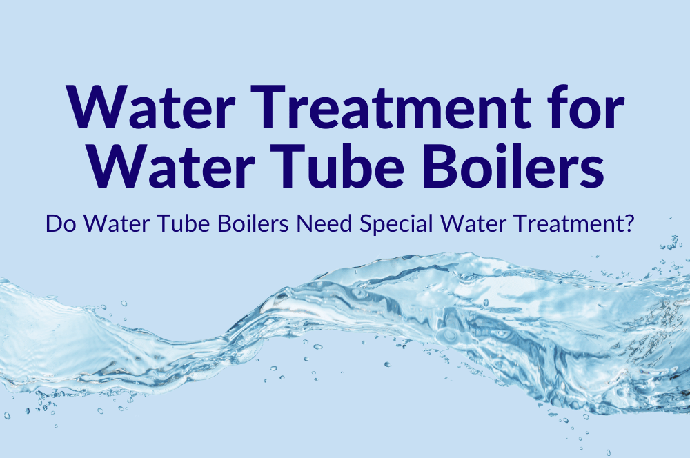 Water Treatment for Water Tube Boilers
